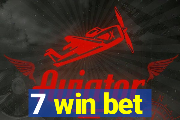 7 win bet